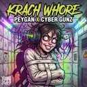 KRACH WHORE by Cyber Gunz, PEYGAN - Deutscher Krach cover art
