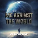 Me Against The World by Cybershock - Hardstyle cover art