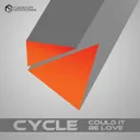 Could It Be Love - Original Mix by Cycle - Hardstyle cover art