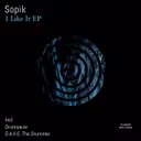 I Like It - D.A.V.E. The Drummer Remix by D.A.V.E. The Drummer, Sopik - Hard Techno cover art