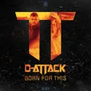 Born For This by D-Attack - Rawstyle cover art