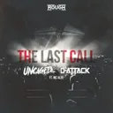 The Last Call by D-Attack, Uncaged, MC Alee - Rawstyle cover art