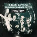 Friction by D-Block & S-te-Fan, Frontliner, Hard Driver - Hardstyle cover art