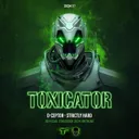 Strictly Hard (Official Toxicator 2024 Anthem) by D-Ceptor - Hardcore cover art