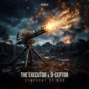 Symphony of War by D-Ceptor, The Executor - Hardcore cover art