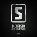 Late Night Swing - Radio Edit by D-Charged - Euphoric Hardstyle cover art