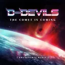 The Comet Is Coming - Drunkhertz Remix by D-Devils, Drunkhertz - Hardstyle cover art