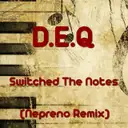 Switched the Notes - Nepreno Remix by D.E.Q - Euphoric Hardstyle cover art