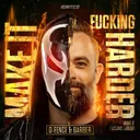 Make It Fucking Harder! by D-Fence, Barber - Uptempo cover art