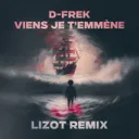 Viens je t'emmène by D-Frek - Frenchcore cover art