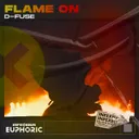 Flame On by D-Fuse, InfeXious Music - Hardstyle cover art