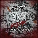 Break The Core - Radio Edit by D-Lamb - Hardcore cover art