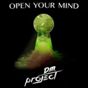 Open Your Mind by D.M. Project - Hardstyle cover art