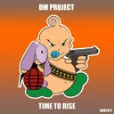 Time To Rise by D.M. Project - Hardstyle cover art