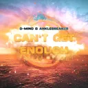Can't Get Enough - Radio Edit by D-Mind, Anklebreaker - Hardstyle cover art