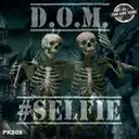 #Selfie by D.O.M. - Frenchcore cover art