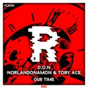 Our Time by D.O.N, Norlando Namon & Toby Ace - Hardstyle cover art