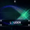 Louder by D-Phased, Astaroh - Hardstyle cover art
