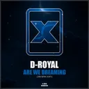 Are We Dreaming (200 BPM Edit) by D-Royal - Frenchcore cover art