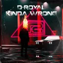 Kinda Wrong by D-Royal - Hardstyle cover art