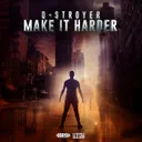 Make It Harder - Radio Mix by D-Stroyer - Hardstyle cover art