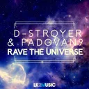 Rave The Universe - Mark Ruzz Remix by D-Stroyer, Padovan9, Mark Ruzz - Hardstyle cover art