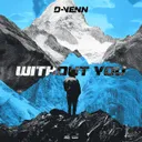 Without You by D-Venn - Hardstyle cover art