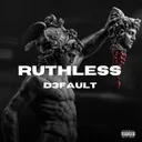 Ruthless by D3fault, 0Equinox0 - Uptempo cover art