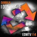 I Don't Care by D4NNY K - Hardstyle cover art