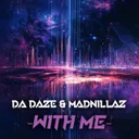With Me by Da Daze, Madnillaz - Hardcore cover art