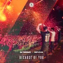 Because Of You by Da Tweekaz, Refuzion - Hardstyle cover art