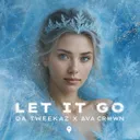 Let It Go by Da Tweekaz, AVA CROWN - Hardstyle cover art