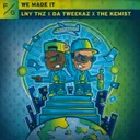 We Made It by Da Tweekaz, LNY TNZ, The Kemist - Hardstyle cover art