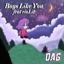 Boys Like You - Extended Mix by DAG, vioLit - Happy Hardcore cover art