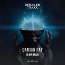 In My Brain by Damian Ray - Euphoric Hardstyle cover art