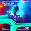In My Soul by Damian Ray - Euphoric Hardstyle cover art