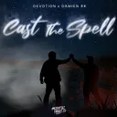 Cast the spell by Damien RK, Devotion - Hardstyle cover art