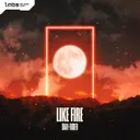 Like Fire by Dan-Rider - Hardstyle cover art