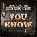 You Know - Extended Mix by Dan Winter, Sunset Project, LT Dan - Hardstyle cover art