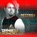 Destroy by Daniele Mondello - Hardstyle cover art
