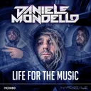 Life for the Music by Daniele Mondello - Hardstyle cover art