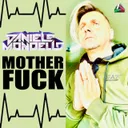 MOTHERFUCK by Daniele Mondello - Hardstyle cover art