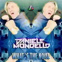 WHAT'S THE NOISE by Daniele Mondello - Hardstyle cover art