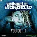 You Got It by Daniele Mondello - Hardstyle cover art