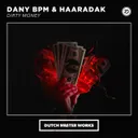 Dirty Money by Dany Bpm, Haaradak - Hardstyle cover art