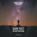 Get Out Of My Head by Dark Pact - Rawstyle cover art
