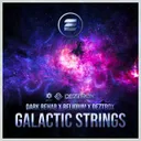 Galactic Strings - Extended Mix by Dark Rehab, ReliQium, Deztrox - Hardstyle cover art