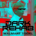 Walmart Yodel by Dark Rehab - Hardstyle cover art