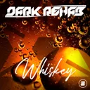 Whiskey by Dark Rehab - Hardstyle cover art