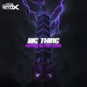 BIG THING by Darkside Unleashed, Pie Star, ABTEQ - Uptempo cover art